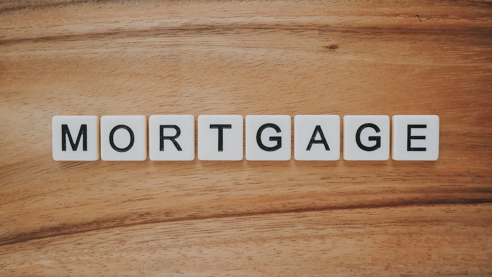 Blocks of letter forming the word “MORTGAGE”